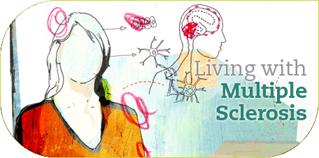 Living with Multiple Sclerosis